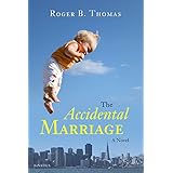the accidental marriage a novel