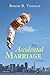 The Accidental Marriage: A Novel