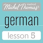 Michel Thomas Beginner German, Lesson 5 | [Michel Thomas]