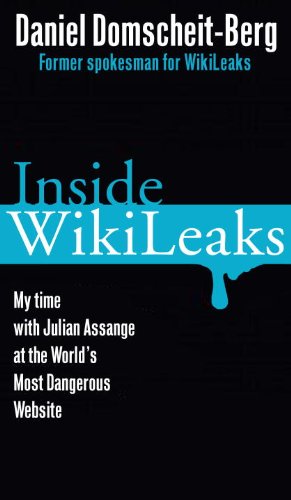 Inside WikiLeaks: My Time with Julian Assange at the World