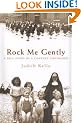 Rock Me Gently: A True Story of a Convent Childhood