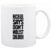 Mug White Michael says dont molest Urbans