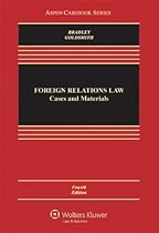 Foreign Relations Law: Cases & Materials, Fourth Edition (Aspen Casebooks)