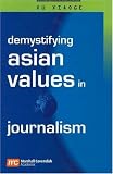 Demystifying Asian Values in Journalism