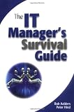 The IT Managers Survival Guide