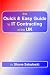The Quick and Easy Guide to It Contracting in the UK The Quick and Easy Guide to It Contracting in the UK