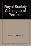 The Royal Society catalogue of portraits