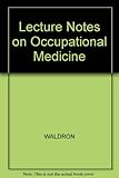 Lecture notes on occupational medicine
