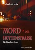 Mord in der Huttenstraße: Ein Bruchsal-Krimi