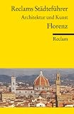 Produkt-Bild: Reclams St&auml;dtef&uuml;hrer Florenz: Architektur und Kunst