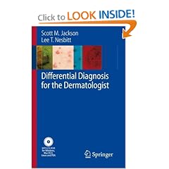Differential Diagnosis for the Dermatologist by Scott Jackson and Lee T. Nesbitt