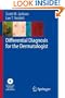 Differential Diagnosis for the Dermatologist