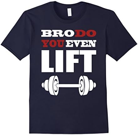 BRO, DO YOU EVEN LIFT !!!! - Male Large - Navy