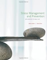 Stress Management and Prevention: Applications to Daily Life (with Activities Manual and Premium Web Site, DVD Printed Access Card)