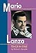 Mario Lanza: Tenor in Exile (Amadeus)