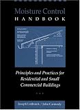 Moisture Control Handbook: Principles and Practices for Residential and Small Commercial Buildings