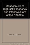 Management of high-risk pregnancy and intensive care of the neonate
