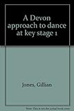 A Devon approach to dance at key stage 1