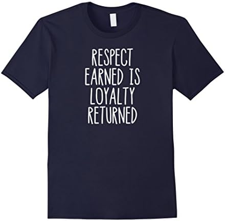 Men's Respect Earned Is Loyalty Returned T Shirts XL Navy
