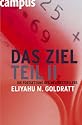 Das Ziel - Teil II: Die Fortsetzung des Weltbestsellers