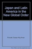 Japan and Latin America in the new global order