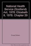 National Health Service (Scotland) Act 1978 : Elizabeth II. 1978. Chapter 29