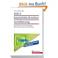 SGB V - Gesetzliche Krankenversicherung: Vorschriften und Verordnungen. Mit praxisorientierter Einf�hrung