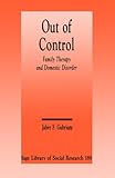 Out of Control : Family Therapy and Domestic Disorder