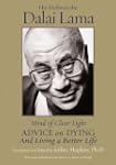 Mind of Clear Light: Advice on Living...
