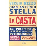 La casta. Perch� i politici italiani continuano a essere intoccabilidi G. Antonio Stella