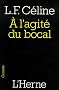 A l'agit� du bocal : Et autres textes