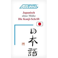 ASSiMiL Selbstlernkurs f�r Deutsche: Assimil-Methode. Japanisch 3 / Die Kanji-Schrift. (Lernmaterialien)