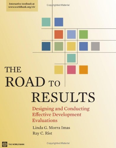 The Road to Results: Designing and Conducting Effective Development Evaluations by Linda G.Morra Imas (15-May-2009) Hardcover