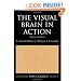 The Visual Brain in Action (Oxford Psychology Series)