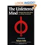 The Unfettered Mind: Writings from a Zen Master to a Master Swordsman (The Way of the Warrior Series)