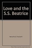 Love and the s.s. Beatrice