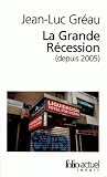 Acheter le livre La Grande Récession (depuis 2005): Une chronique pour comprendre