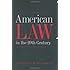 American Law in the 20th Century