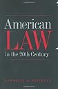 American Law in the 20th Century