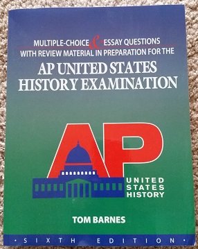 MULTIPLE CHOICE+...F/AP U.S.HISTORY, by Tom Barnes