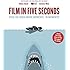 Film in Five Seconds: Over 150 Great Movie Moments - in Moments!