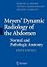 Meyers' Dynamic Radiology of the Abdomen: Normal and Pathologic Anatomy Meyers' Dynamic Radiology of the Abdomen: Normal and Pathologic Anatomy