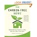 The Carbon-Free Home: 36 Remodeling Projects to Help Kick the Fossil-Fuel Habit