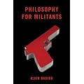 Philosophy for Militants (Pocket Communism)
