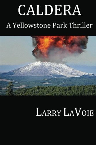 Caldera: A Yellowstone park thriller