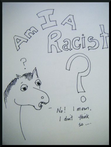 Am I A Racist?