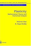 Plasticity: Mathematical Theory and Numerical Analysis (Interdisciplinary Applied Mathematics) (v. 9)