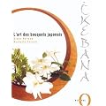 Ikebana : L'art des bouquets japonais