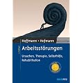 Arbeitsst�rungen: Ursachen, Therapie, Selbsthilfe, Rehabilitation. Mit Online-Materialien