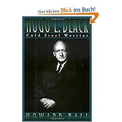 Hugo L. Black: Cold Steel Warrior